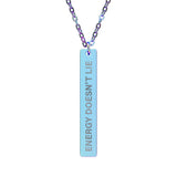 Energy Doesn’t Lie Bar Necklace