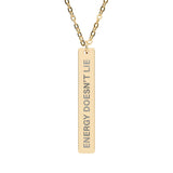 Energy Doesn’t Lie Bar Necklace